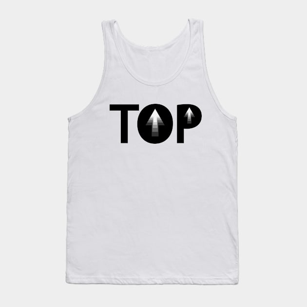 Top going to the top one word typography design Tank Top by Geometric Designs